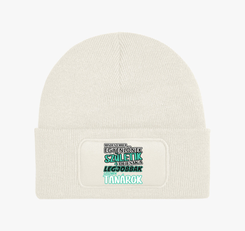 Egyenlőnek születik tanár téli sapka