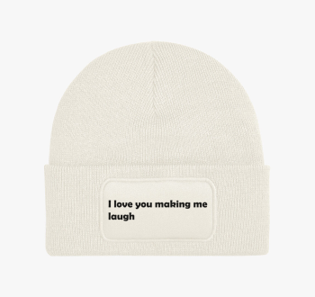 I love You making me...