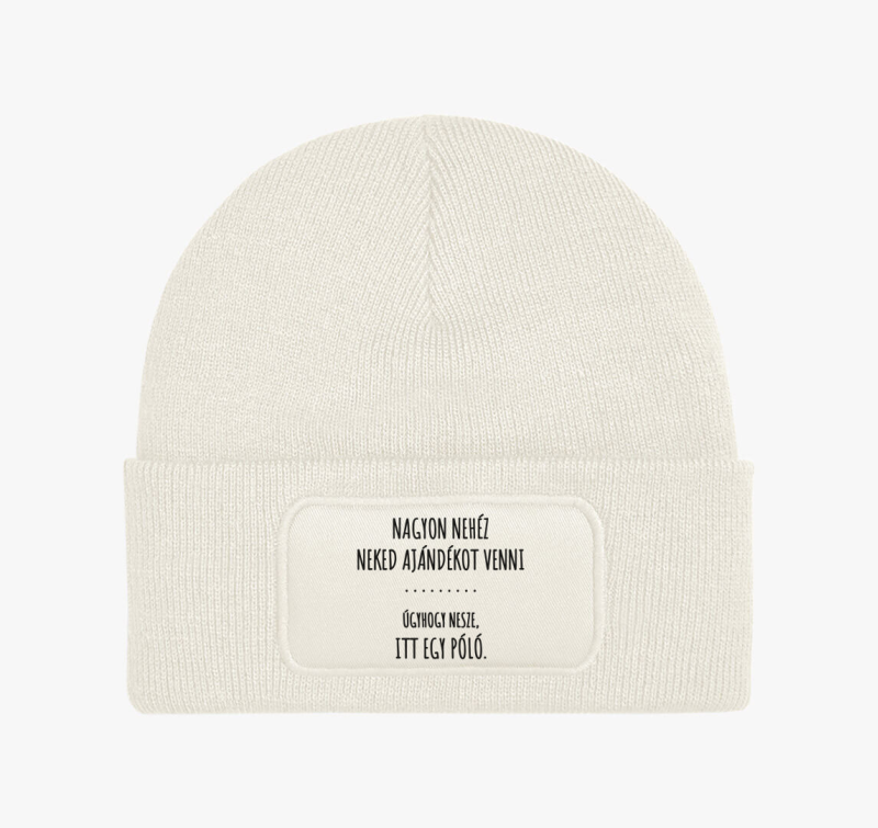 Nehéz neked ajándékot venni nesze itt egy téli sapka vicces téli sapka