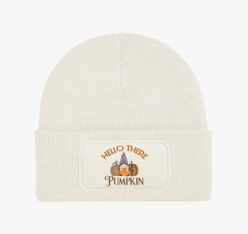 Hello there pumpkin ...