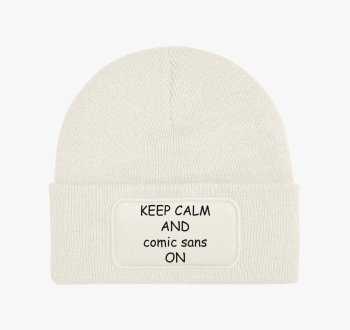 Keep calm comic sans...