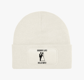 Goodbye life! Hello ...