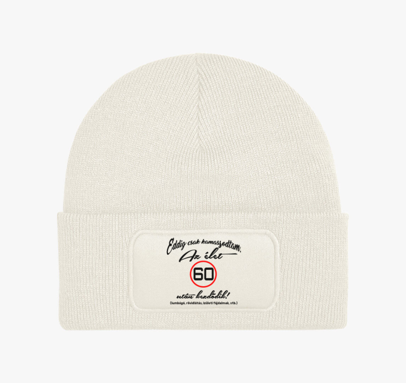 Eddig csak kamaszodtam, az élet X után kezdődik! téli sapka