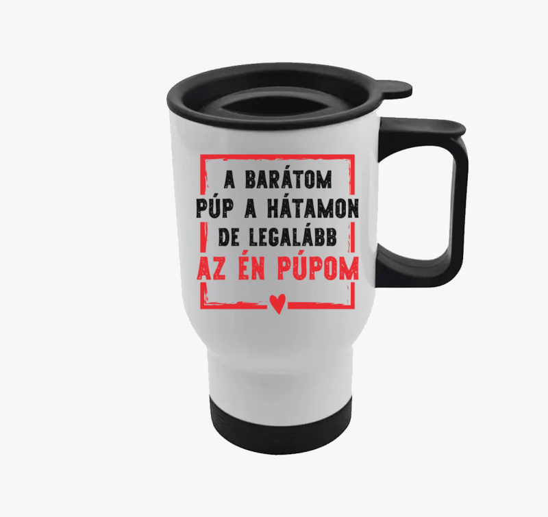 A barátom púp a hátamon de az én púpom páros termosz