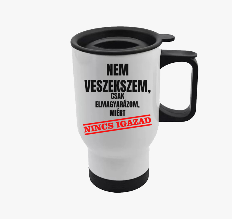 Nem veszekszem csak elmagyarázom miért nincs igazad termosz