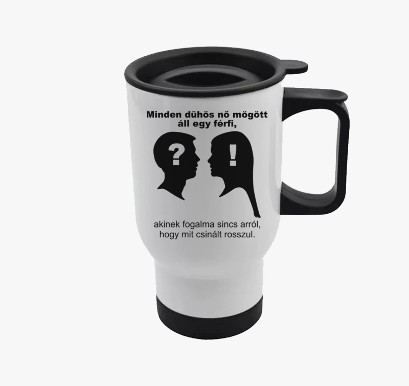 Minden dühös nő mögött áll egy férfi termosz