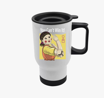 You can't win termos