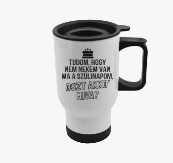 Nem nekem van ma szü...