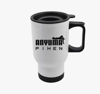 Anyu ma pihen termos