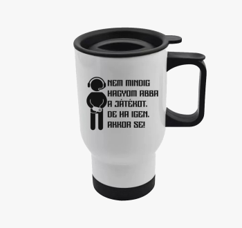 Nem hagyom abba a já...