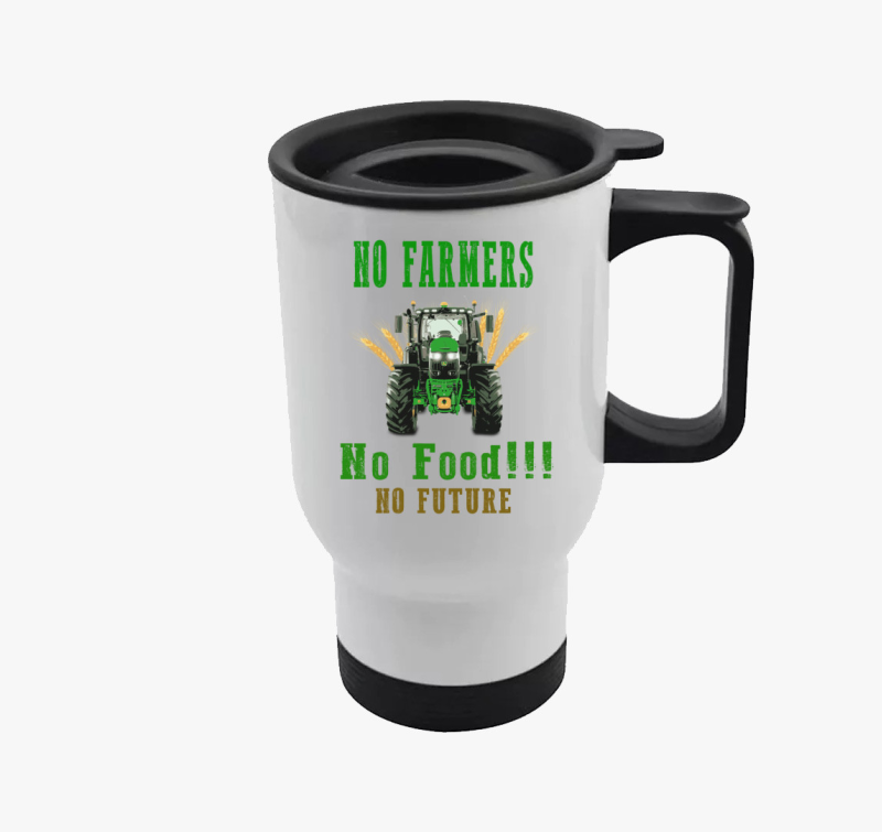 No Farmers no food termosz