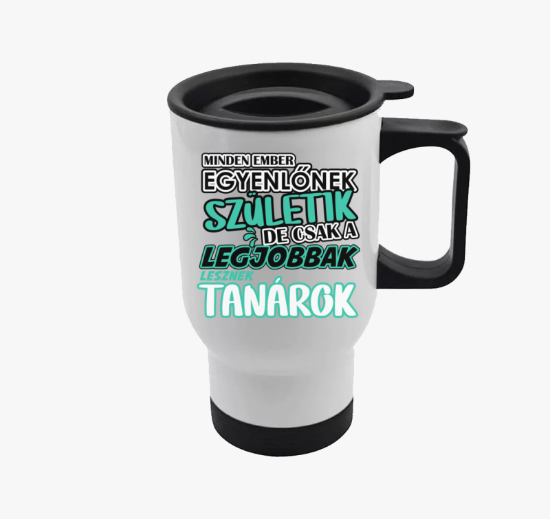 Egyenlőnek születik tanár termosz