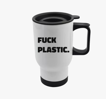 Fuck plastic termosz