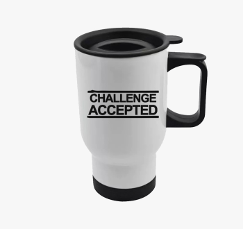 Challenge accepted t