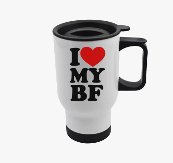 I love my bf termosz