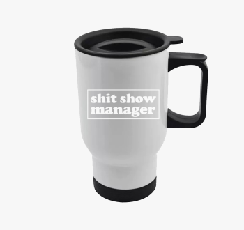 Shit show manager te