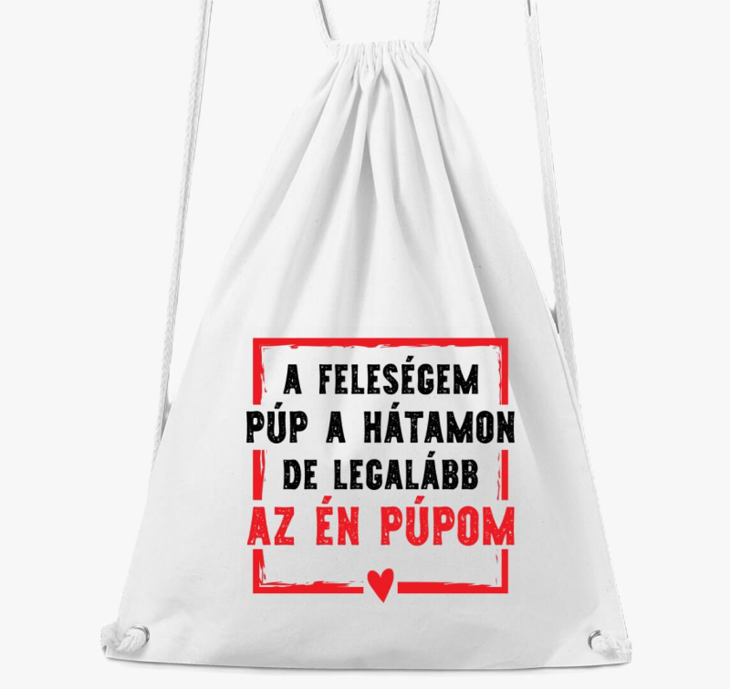 A feleségem púp a hátamon de az én púpom páros tornazsák