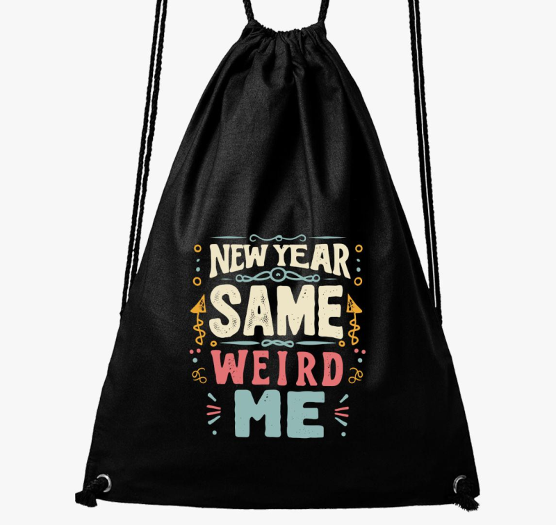 New Year Same Weird Me tornazsák