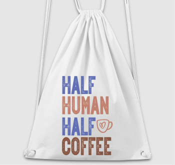 Half Human Half Coffee tornazsák