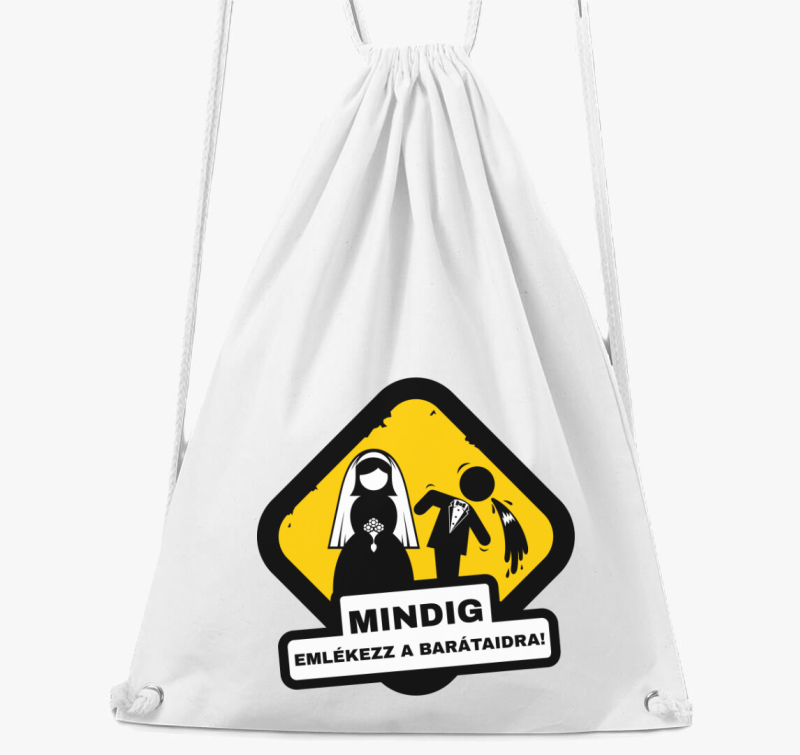 Legénybúcsú mindig emlékezz a barátaidra tornazsák