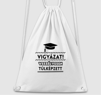 Vigyázat veszélyesen túlképzett tornazsák