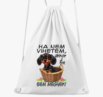 Tacsi Ha nem vihetem akkor én sem megyek! tornazsák