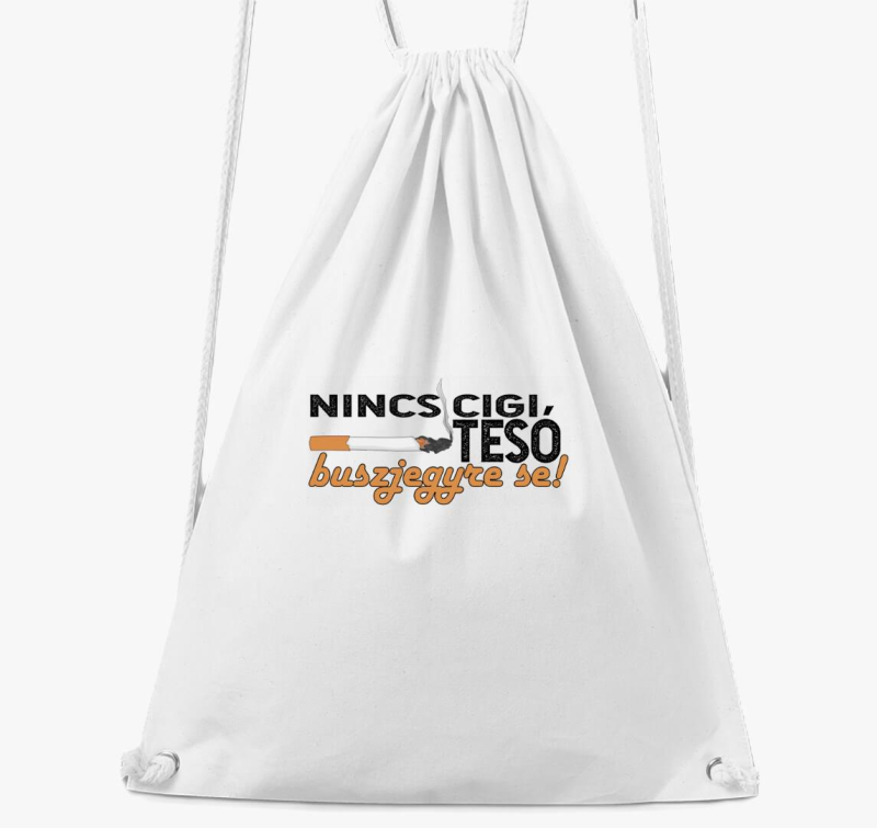Nincs cigi tesó tornazsák