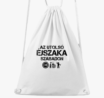 Az utolsó éjszaka szabadon tornazsák
