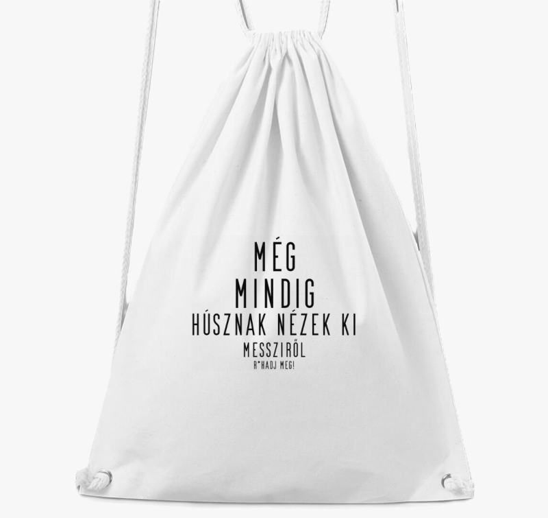 Még mindig húsznak nézek ki tornazsák