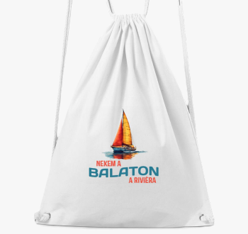 Nekem a Balaton a riviéra art tornazsák