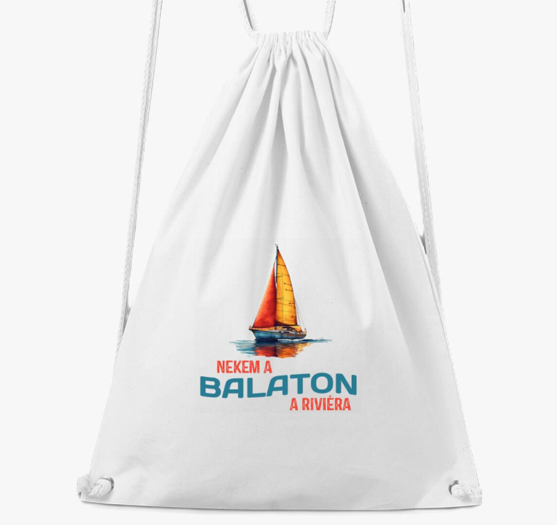Nekem a Balaton a riviéra art tornazsák