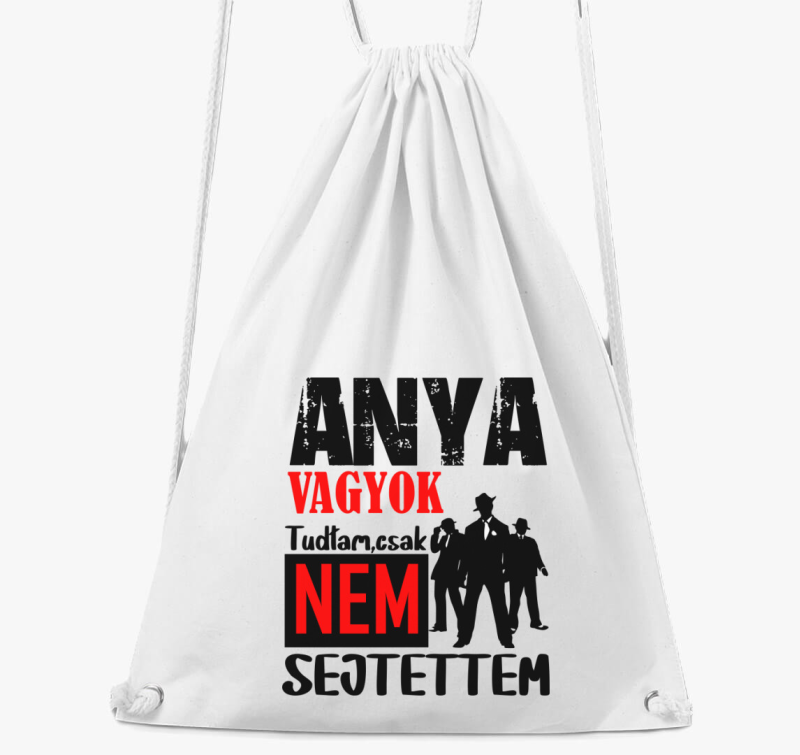 Anya vagyok tudtam csak.....tornazsák