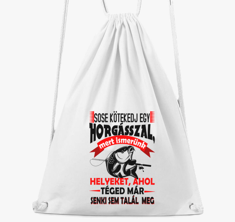 Ne kötekedj egy horgásszal tornazsák