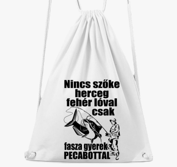 Nincs szőke herceg csak fasza gyerek pecabottal tornazsák