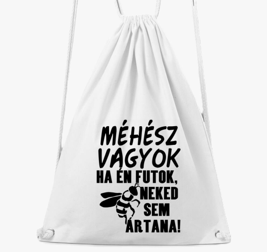 Méhész vagyok, ha én futok tor...