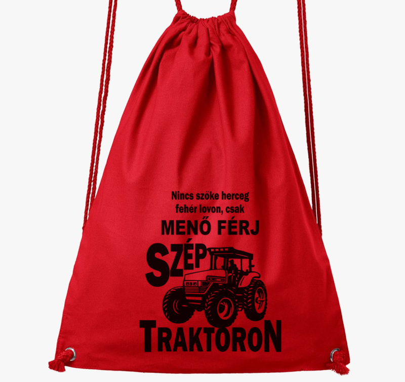 Nincs szőke herceg fehér lovon csak menő férj szép traktoron tornazsák