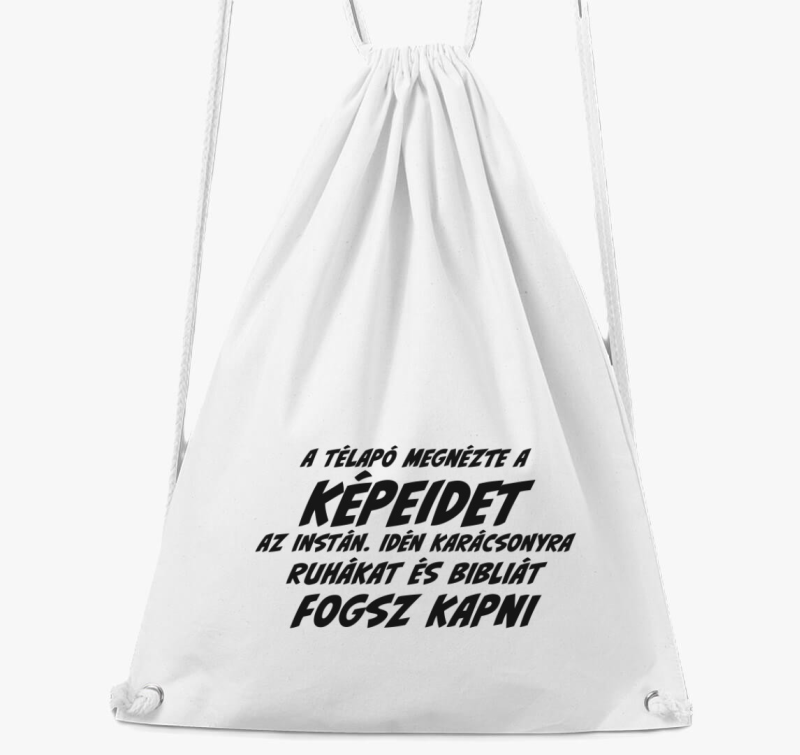 A télapó megnézte a képeidet az instán tornazsák