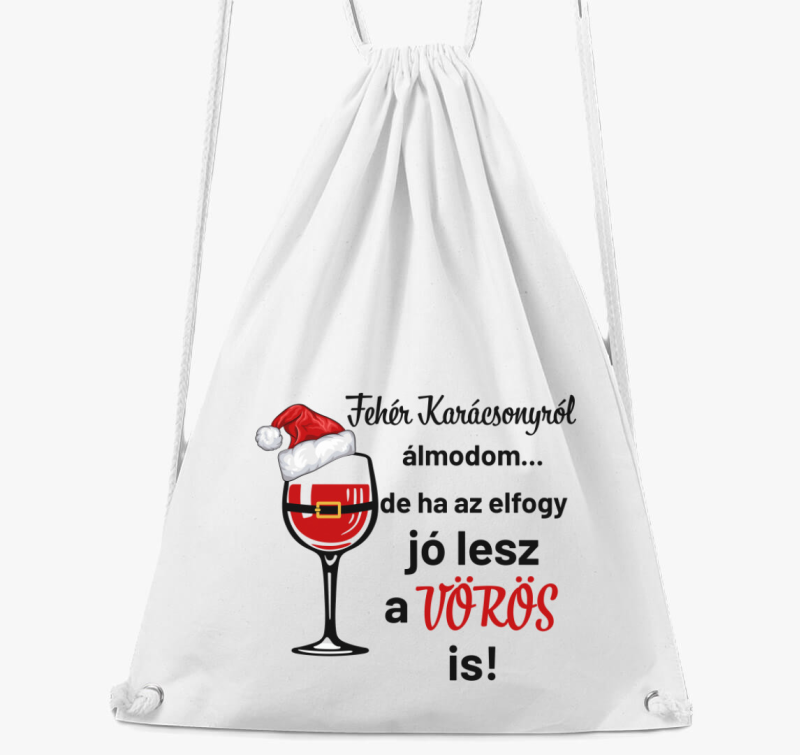 Fehér karácsonyról álmodom de ha elfogy tornazsák