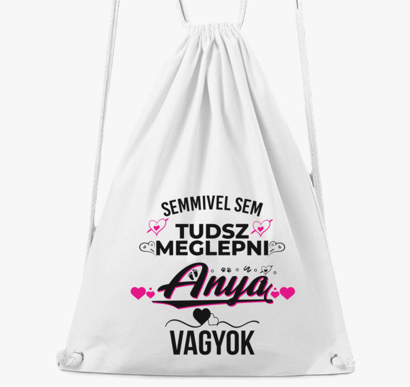 Semmivel sem tudsz meglepni Anya vagyok tornazsák