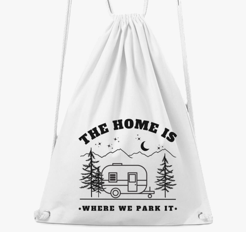 Lakókocsi - Az otthon ott van, ahol leparkolunk tornazsák - angol felirat