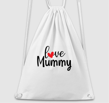 Love Mummy tornazsák