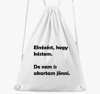 Elnézést, hogy késte...