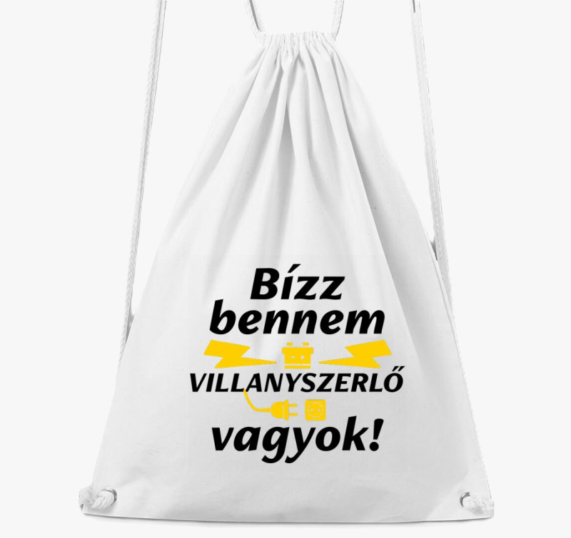 Bízz bennem villanyszerelő vagyok tornazsák