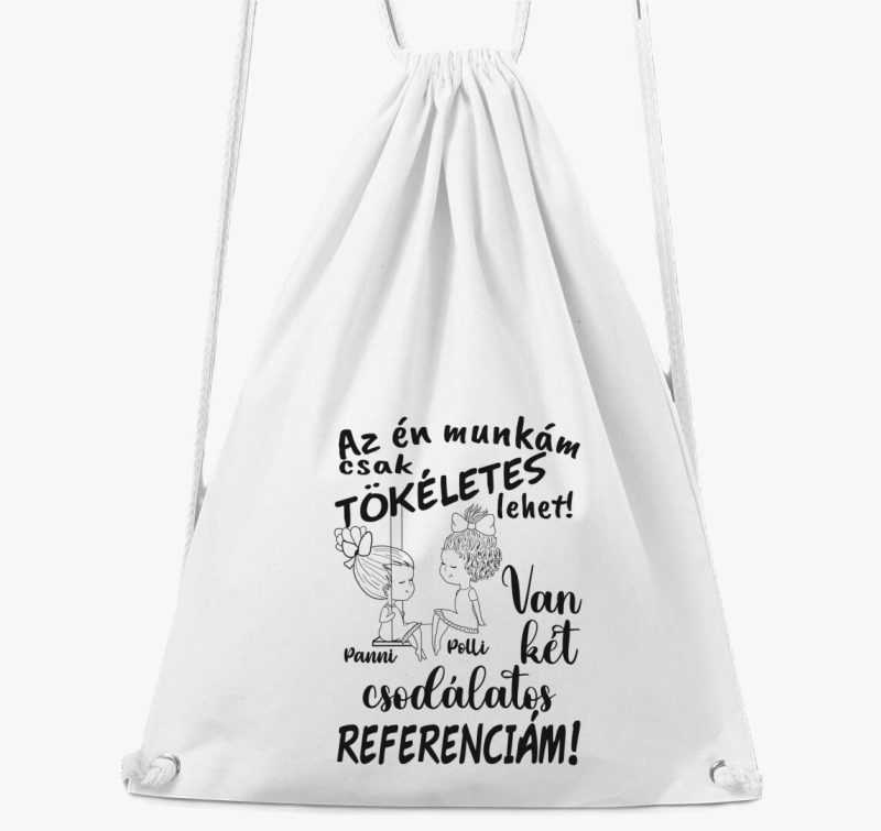 Az én munkám csak tökéletes lehet, csodálatos referenciám lány lány tornazsák