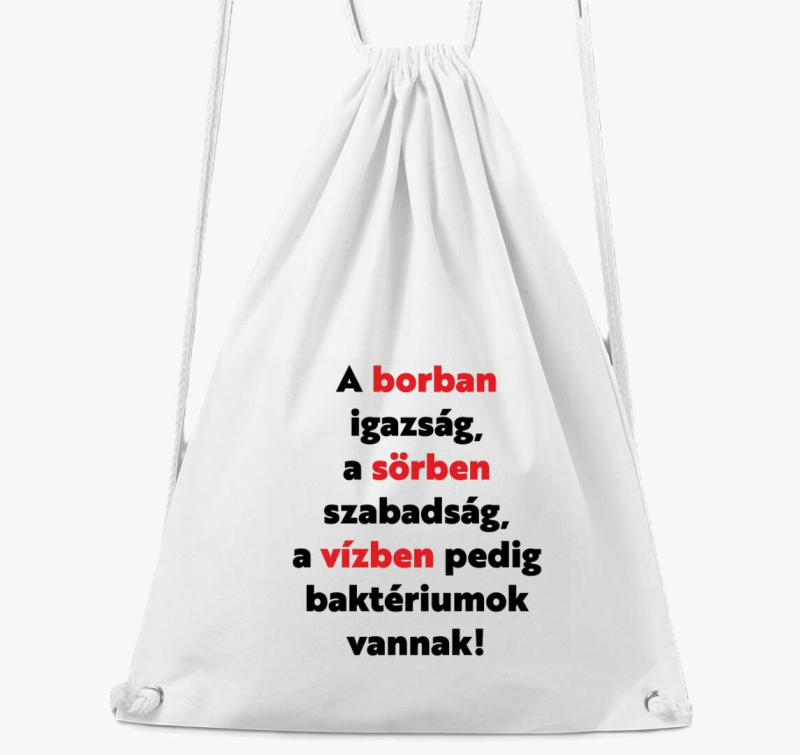 A borban igazság, a sörben szabadság van tornazsák