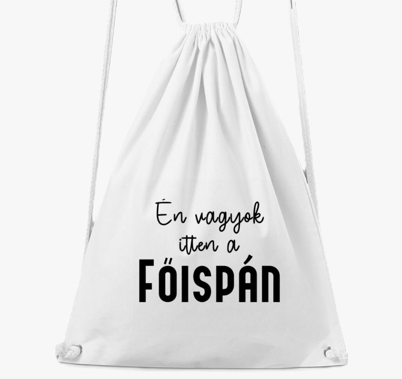 Én vagyok itten a főispán tornazsák