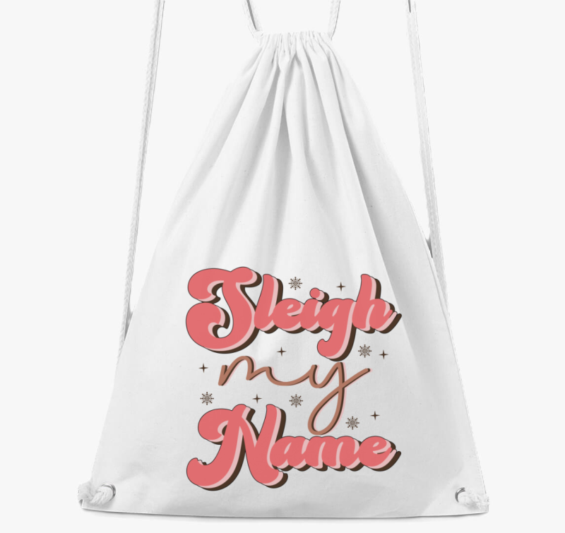 Sleigh my name tornazsák