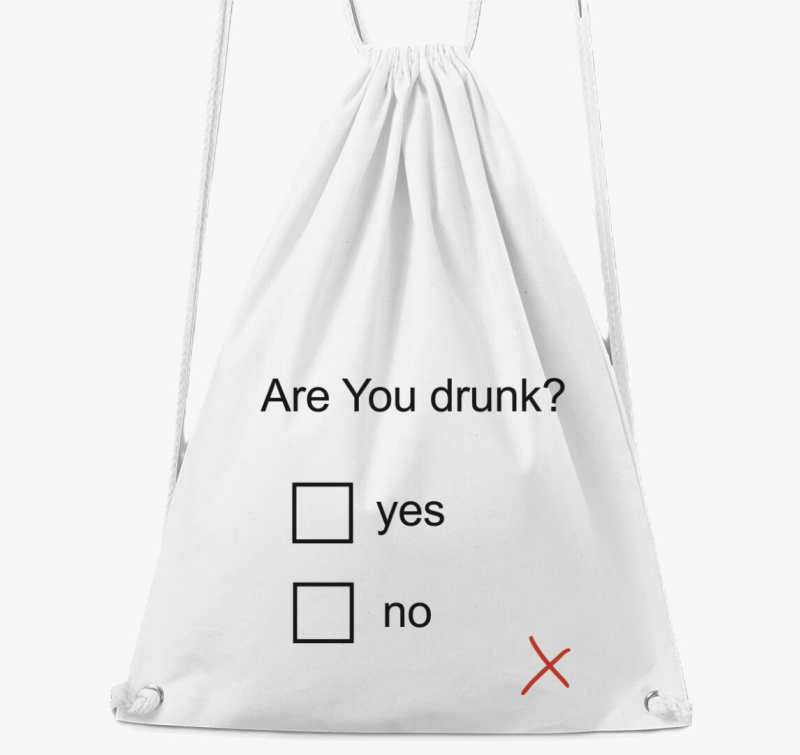 Are You drunk tornazsák