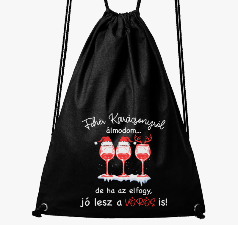 Fehér karácsonyról álmodom de jó lesz a vörös is tornazsák