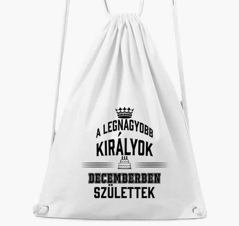 A legnagyobb királyok decemberben születtek tornazsák